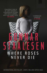 Gunnar Staalesen — Where Roses Never Die