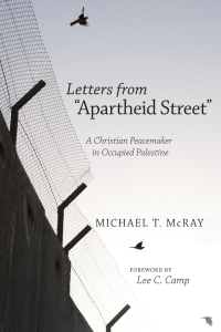 Michael T. McRay; — Letters From "Apartheid Street"