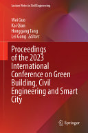 Wei Guo, Kai Qian, Honggang Tang, Lei Gong — Proceedings of the 2023 International Conference on Green Building, Civil Engineering and Smart City