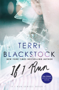 Terri Blackstock; — If I Run