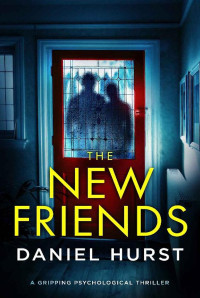 Daniel Hurst — The new friends