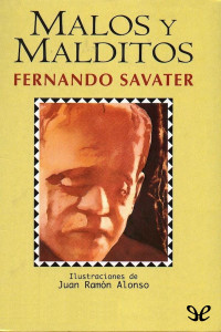 Fernando Savater — Malos y malditos
