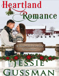 Jessie Gussman — Heartland Romance (A Heartland Cowboy Christmas Sweet Romance Book 3)