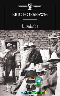 Eric Hobsbawm — Bandidos