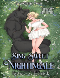 Rebecca Rennick — Sing Sweet Nightingale (Snowberry Novels Book 1)