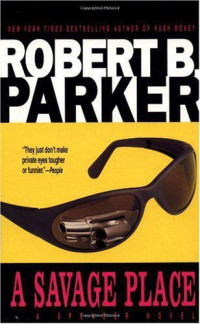 Robert B. Parker — A Savage Place