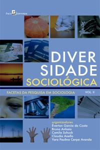 Costa, Everton Garcia da.; & Bruna Anhaia & Camila Schuck & Claudia Anello & Yara Paulina Cerpa Aranda (orgs.) — Diversidade sociolgica