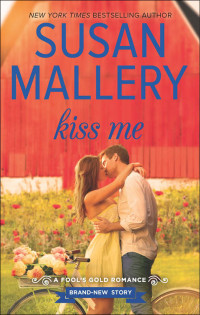 Susan Mallery — Kiss Me