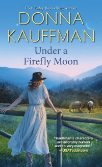 Donna Kauffman — Under a Firefly Moon