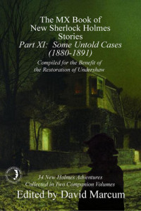 David Marcum — The MX Book of New Sherlock Holmes Stories - Part XI