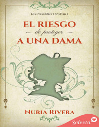 Nuria Rivera — El riesgo de proteger a una dama