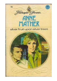 Anne Mather — Silver Fruit Upon Silver Trees