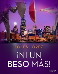 Loles López — ¡Ni Un Beso Más!