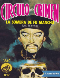 Sax Rohmer — LA SOMBRA DE FU MANCHÚ