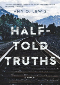 Amy O. Lewis — Half-Told Truths