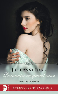 Julie Anne Long [Long, Julie Anne] — Le corsaire au grand cœur