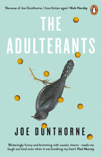 Joe Dunthorne — The Adulterants