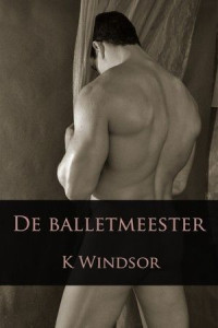 K Windsor — De balletmeester