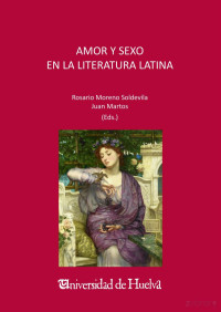 Rosario Moreno Soldevila — Amor y sexo en la literatura latina