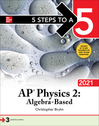 Christopher Bruhn — 5 Steps to a 5: AP Physics 2: Algebra-Based 2021