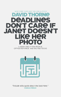 David Thorne — Deadlines Don't Care If Janet Doesn't Like Her Photo