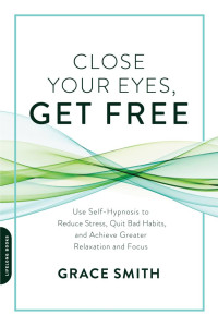 Grace Smith — Close Your Eyes, Get Free