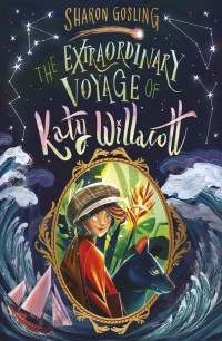 Sharon Gosling — The Extraordinary Voyage of Katy Willacott