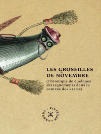 Kivirähk, Andrus — Les Groseilles de novembre