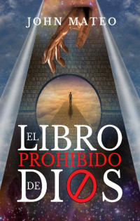 John Mateo [John Mateo] — El libro prohibido de Dios