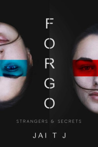 Jai TJ — Forgo: Strangers & Secrets