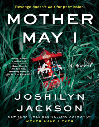 Joshilyn Jackson [Jackson, Joshilyn] — Mother May I: A Novel