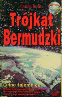 Charles Berlitz — Trójkąt Bermudzki. Niewyjaśnione zaginięcia