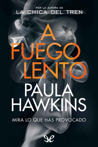 Paula Hawkins — A fuego lento