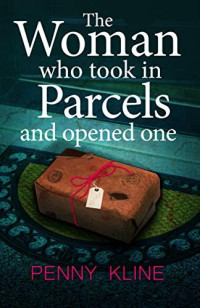 Penny Kline  — The Woman Who Took in Parcels And Opened One