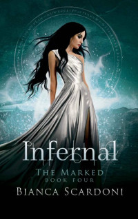 Bianca Scardoni — Infernal: A Dark Paranormal Romance (The Marked Saga Book 4)