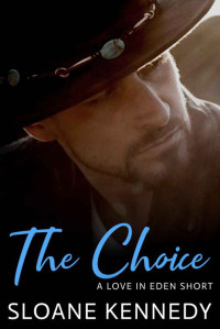 Sloane Kennedy — The Choice: A Love in Eden Short