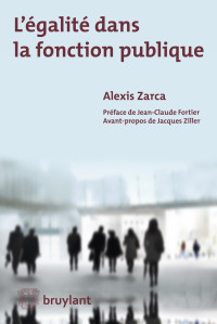 Alexis Zarca; — L'galit dans la fonction publique