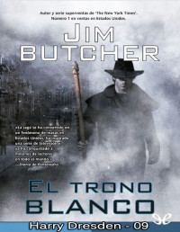 Jim Butcher — El Trono Blanco