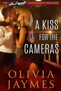 Olivia Jaymes — A Kiss for the Cameras