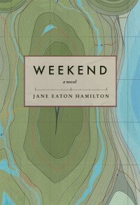 Jane Eaton Hamilton — Weekend