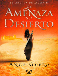 Ange Guéro — LA AMENAZA DEL DESIERTO