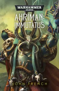 John French — Ahriman: Immutatus