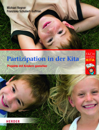 Regner, Michael, Schubert-Suffrian, Franziska. — Partizipation in der Kita