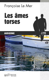 Françoise Le Mer — Les âmes torses: Le Gwen et Le Fur - Tome 14