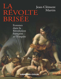 Jean-Clément Martin — La révolte brisée