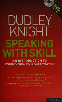 Dudley Knight — Speaking with Skill: An Introduction to Knight-Thompson Speechwork