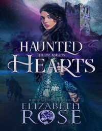 Elizabeth Rose — Haunted Hearts (Holiday Knights #6)
