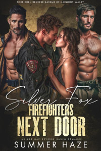Summer Haze — Silver Fox Firefighters Next Door: An Age Gap Reverse Harem Romance (Forbidden Reverse Harems of Harmony Valley Book 4)