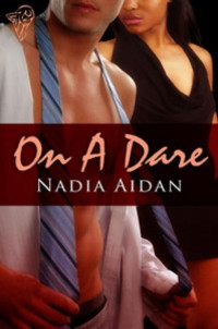 Nadia Aidan [Aidan, Nadia] — On a Dare