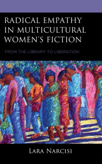 Lara S. Narcisi; — Radical Empathy in Multicultural Women's Fiction